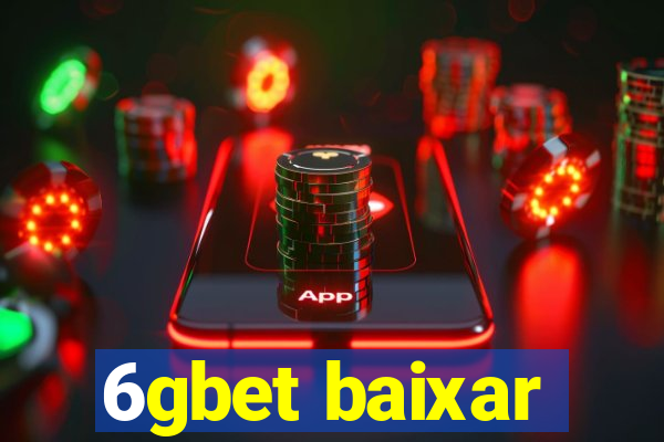 6gbet baixar